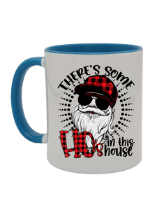 Tasse "There´s some Ho´s in this house"